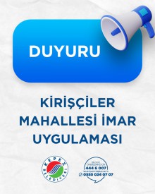 KİRİŞÇİLER MAHALLESİ İMAR UYGULAMASI