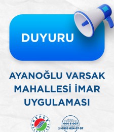 AYANOĞLU (VARSAK) MAHALLESİ İMAR UYGULAMASI