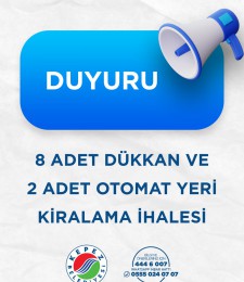 8 adet dükkan ve 2 adet otomat yeri kiralama ihalesi