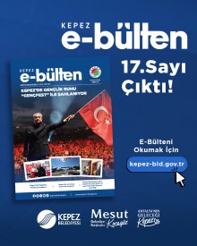 Kepez E-Bülten 17. Sayısı Çıktı