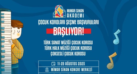 Mimar Sinan Akademi Çocuk Koroları seçmeleri başlıyor