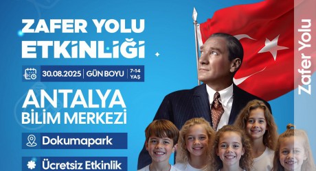 Antalya Bilim Merkezi’nde 30 Ağustos Zafer Bayramı coşkusu