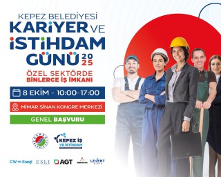 Kepez’in Kariyer ve İstihdam Günü ile geleceğinize yön verin!