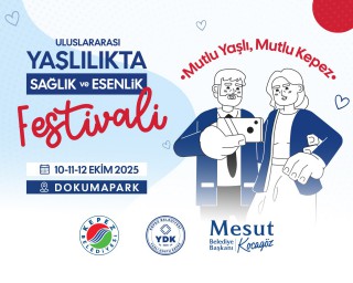 Kepez’in Uluslararası Yaşlılıkta Sağlık ve Esenlik Festivali 10 Ekim’de başlıyor