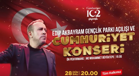 Edip Akbayram Gençlik Parkı, Cumhuriyet coşkusuyla 28 Ekim’de kapılarını açıyor