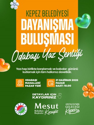 Kepez Odabaşı Yaz Şenliği’nde buluşuyor