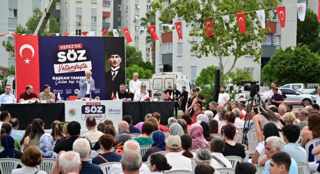 Kepez’de ‘SÖZ VATANDAŞTA’